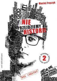 Nie przejdziemy do historii - Maciej Frączyk - ebook + książka