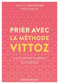 Prier avec la méthode Vittoz - Mireille Lecourtier - ebook