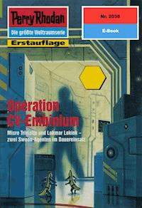 Perry Rhodan 2038: Operation CV-Embinium - Horst Hoffmann - ebook