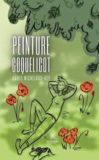 Peinture coquelicot - Annie Micheloud-Rey - ebook