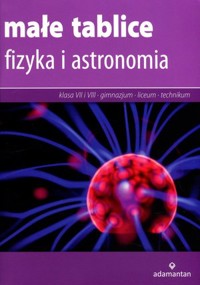 Małe tablice. Fizyka i astronomia - zbiorowa praca - książka