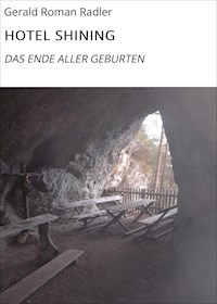HOTEL SHINING - Gerald Roman Radler - ebook