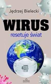 Wirus resetuje świat - Jędrzej Bielecki - ebook + książka