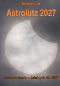 Astrolutz 2027 - Harald Lutz - ebook