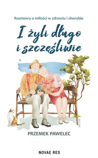 I żyli długo i szczęśliwie - Pawelec Przemek - ebook + audiobook + książka