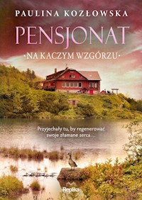 Pensjonat na Kaczym Wzgórzu - Kozłowska Paulina - ebook + audiobook + książka