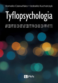 Tyflopsychologia - Izabella Kucharczyk, Kornelia Czerwińska - książka