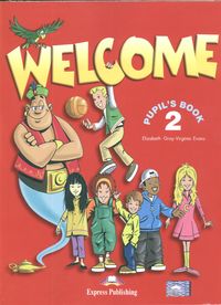 Welcome 2 Pupil's Book - Gray Elizabeth, Evans Virginia - książka