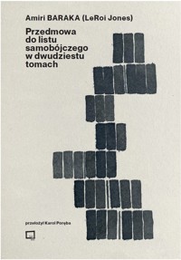 Przedmowa do listu samobójczego w dwudziestu tomach - Amiri Baraka (LeRoi Jones) - ebook
