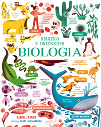 Biologia. Książka z okienkami - Alice James - książka