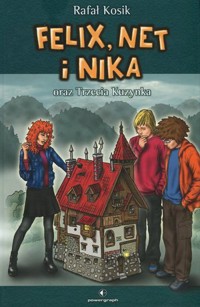 Felix, Net i Nika oraz Trzecia Kuzynka. Tom 7 - Rafał Kosik - książka
