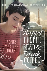 Happy People Read and Drink Coffee - Agnès Martin-Lugand - ebook