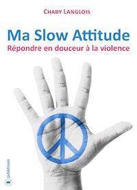 Ma Slow Attitude - Chaby Langlois - ebook
