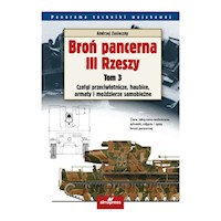 Broń pancerna III Rzeszy Tom 3 - Andrzej Zasieczny - książka
