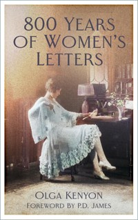 800 Years of Women's Letters - Olga Kenyon - ebook