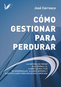 Cómo gestionar para perdurar - José Carrasco López - ebook