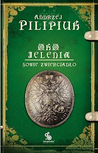 Oko Jelenia. Sowie zwierciadło - Andrzej Pilipiuk - ebook + audiobook