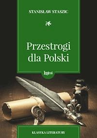 Przestrogi dla Polski - Stanisław Staszic - darmowy ebook + książka
