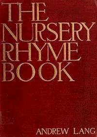 The Nursery Rhyme Book - Andrew Lang - ebook