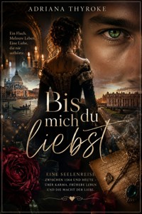 Bis du mich liebst - Adriana Thyroke - ebook
