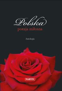 Polska poezja miłosna Antologia -  - książka