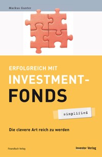Erfolgreich mit Investmentfonds - simplified - Markus Gunter - ebook