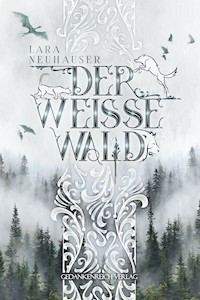 Der Weisse Wald - Lara Neuhauser - ebook