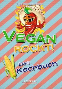 Vegan rockt! Das Kochbuch -  - ebook