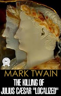 The Killing of Julius Caesar "Localized" - Mark Twain - ebook + audiobook