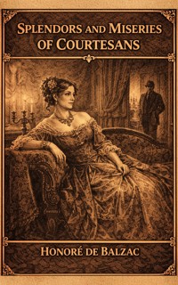 Splendors and Miseries of Courtesans - Honore De Balzac - ebook