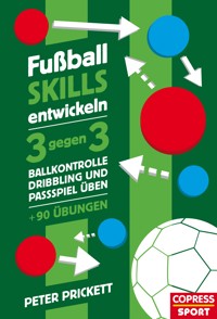 Fußball Skills entwickeln - Peter Prickett - ebook