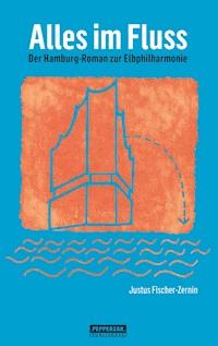 Alles im Fluss - Justus Fischer-Zernin - ebook