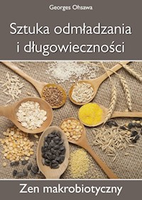 Sztuka odmładzania i długowieczności - Ohsawa Georges - książka