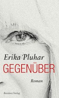 Gegenüber - Erika Pluhar - ebook