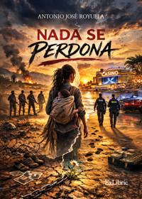 Nada se perdona - Antonio José Royuela - ebook