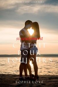 Si Seulement C'était Pour Toujours (L'Hôtel de Sunset Harbor – Tome 4) - Sophie Love - ebook