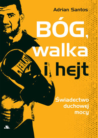 Bóg, walka i hejt - Santos Adrian - książka