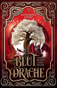 Blutdrache - Von Wind und Feuer - Katharina Fendt - ebook