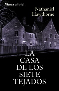 La Casa de los Siete Tejados - Nathaniel Hawthorne - ebook