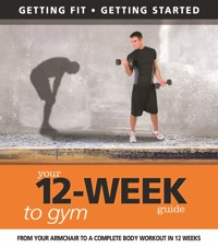 Your 12 Week Guide to the Gym - Paul Cowcher - ebook