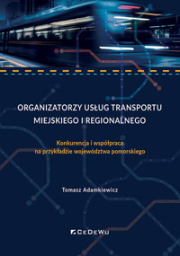 Organizatorzy usług transportu miejskiego i regionalnego - Adamkiewicz Tomasz - książka