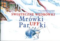 Świąteczne wędrówki Mrówki ParUFFki - Papuzińska Magda - książka