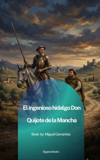 El ingenioso hidalgo Don Quijote de la Mancha - Miguel Cervantes - ebook