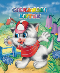 Ciekawski kotek - Anna i Lech Stefaniakowie (ilustr.) - książka