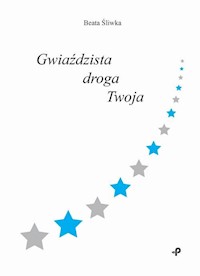 Gwiaździsta droga Twoja - Beata Śliwka - książka