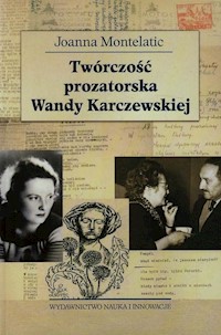 Twórczość prozatorska Wandy Karczewskiej - Montelatic Joanna - książka