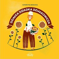 Działka dziadka działkowicza - Bogucka Katarzyna - książka