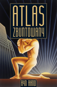 Atlas zbuntowany - Ayn Rand - książka