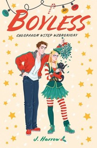 Boyless. Chłopakom wstęp wzbroniony - J. Harrow - ebook + książka