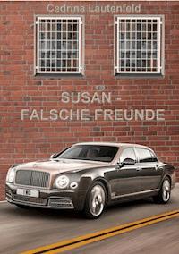 Susan - Falsche Freunde - Cedrina Lautenfeld - ebook
